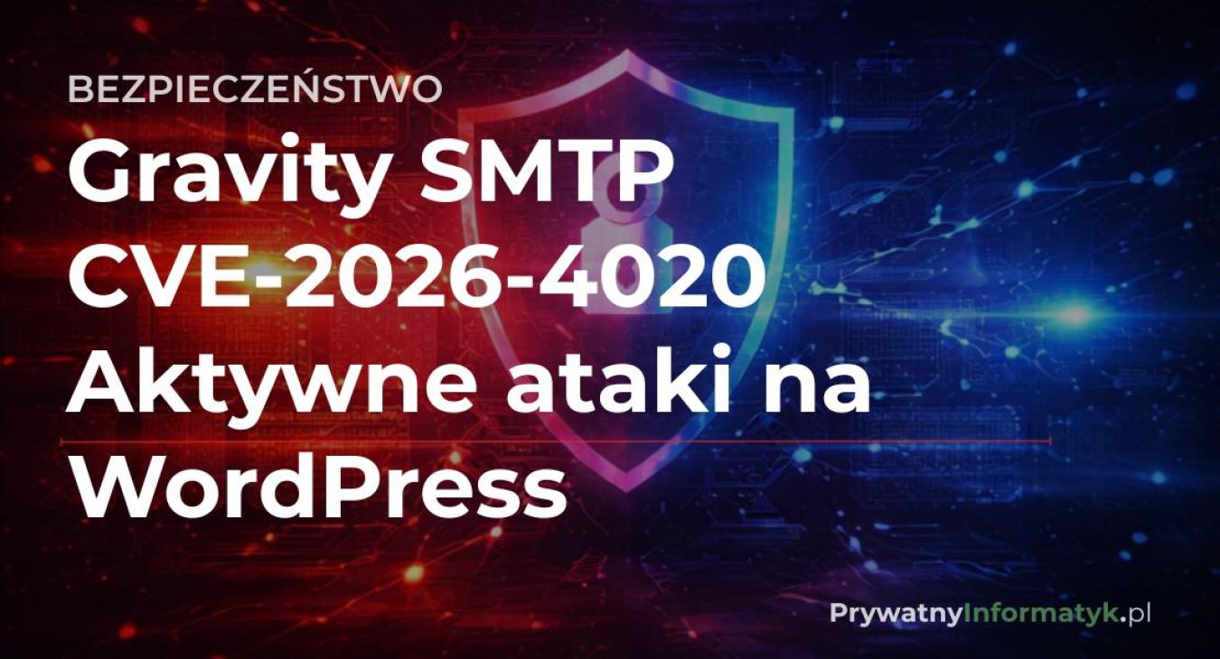 Gravity SMTP CVE-2026-4020 aktywnie wykorzystywana podatność WordPress